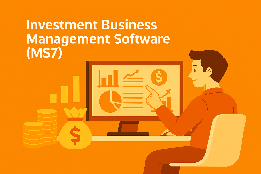 Investment Business Management Software (MS7)